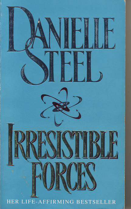 Danielle Steel : Irresistible.Forces :  Paperback