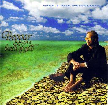Mike and the Mechanics : Beggar On A Beach Of Gold :  CD in good Condition
