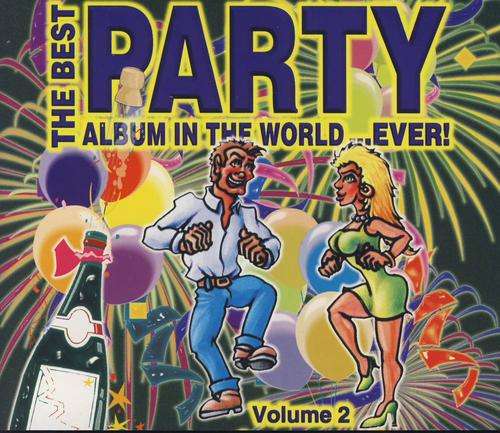 The Best Party Album in the world ever : Volume 2 : Various Artists : Double  CD in good Condition