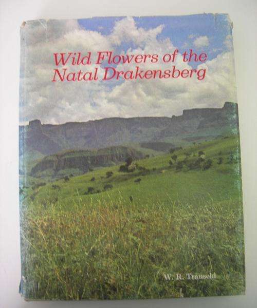 Wild Flowers of the Natal Drakensberg - W.R Trauseld