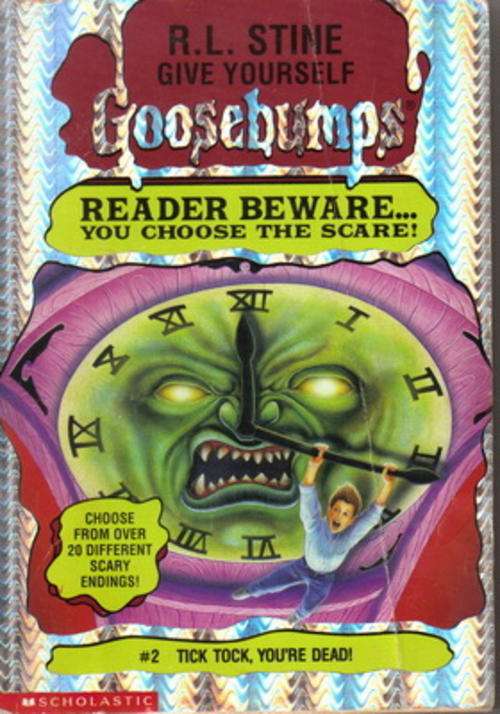 Goosebumps : # 2 Tick Tock You're Dead by R L Stine