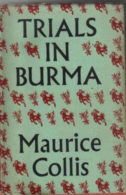 Trials in Burma by Maurice Collis