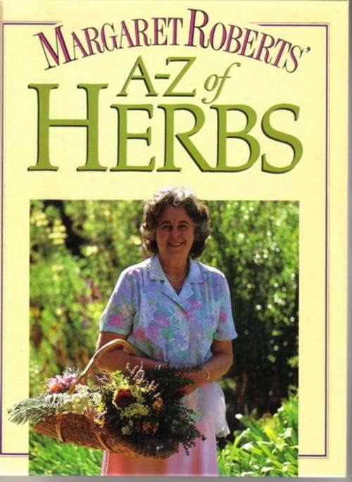 Margaret Roberts' A - Z of Herbs