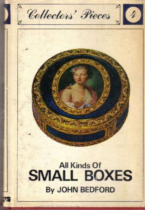 All kinds of Small Boxes by John Bedford