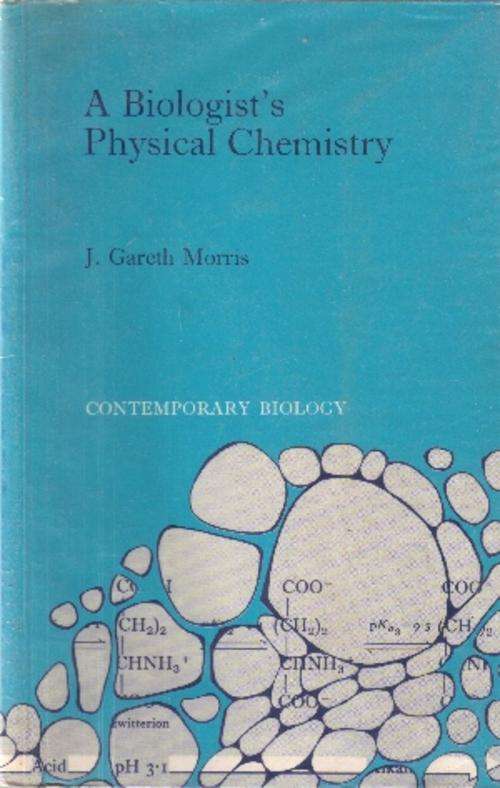 A Biologist's Physical Chemistry