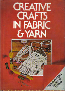 Creative Crafts in Fabric & Yarn