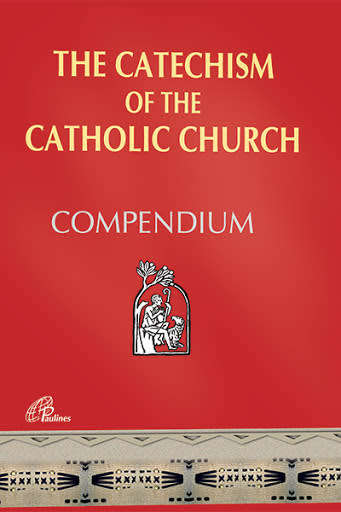COMPENDIUM OF THE CATECHISM OF THE CATHOLIC CHURCH