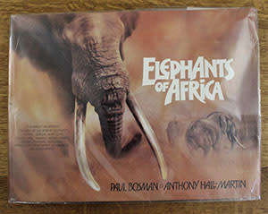 Elephants of Africa by Paul Bosman & Anthony Hall-Martin