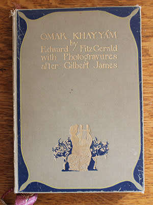 The Rubaiyat of Omar Khayym translated by Edward Fitzgerald