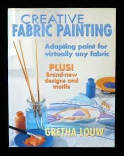 Creative Fabric Painting by Gretha Louw