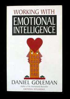 Working with Emotional Intelligence by Daniel Goleman