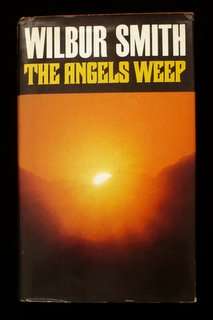 The Angels Weep by Wilbur Smith - 1st Edition!!!