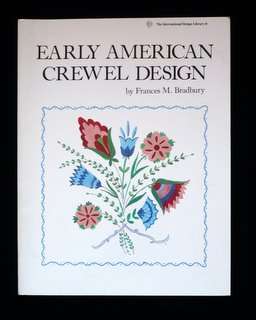 Early American Crewel Design by Frances M. Bradbury