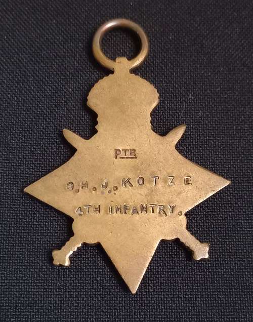 WW1  1914-1915  STAR  PTE. O.H.J. KOTZE 4TH INFANTRY                 XX11