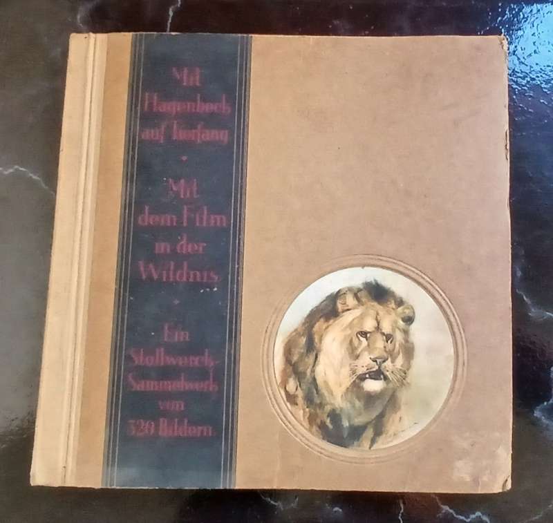 ` Mit Hagenbeck auf Tierfang `  Collectible picture album vintage 1931    `` WoW ``