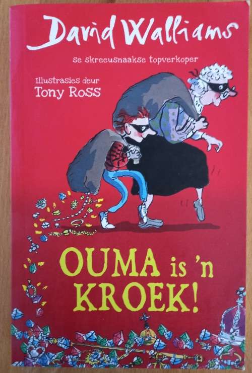 Ouma is `n Kroek (Afrikaans, Paperback)David Walliams, Illustrated by Tony Ross 9781485304456