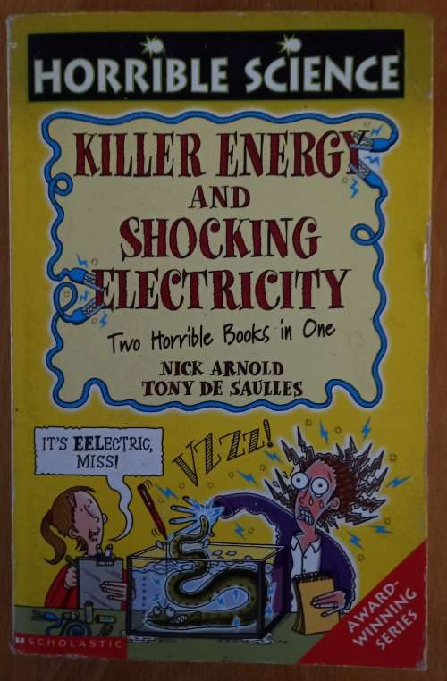 Killer Energy AND Shocking Electricity (Horrible Science)Nick Arnold9780439959865