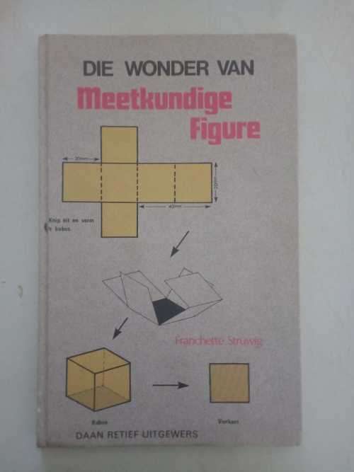 Die wonder van meetkundige figure Daan Retief Uitgewers