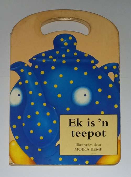 Ek is `n Teepot (Afrikaans Edition) Moira Kemp 9780798143387