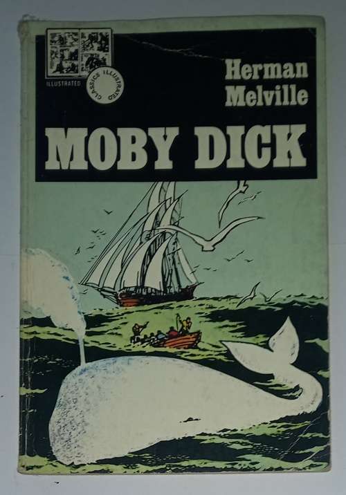 Moby Dick - Classics Illustrated  Herman Melville 0710501080