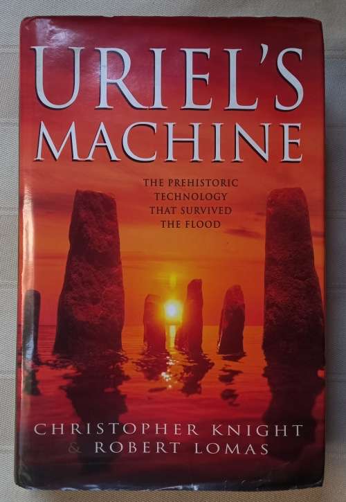 Uriel`s Machine Hardcover by Christopher Knight, Robert Lomas 9780712680073