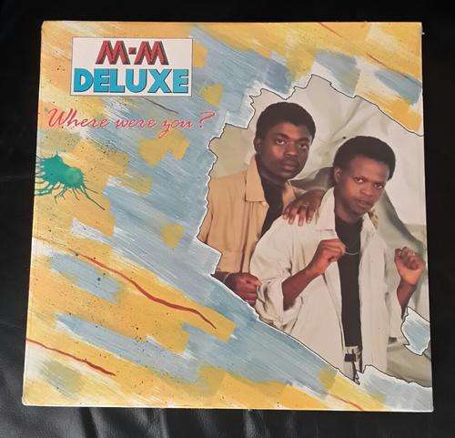 M-M DELUXE  "WHERE WERE YOU?"