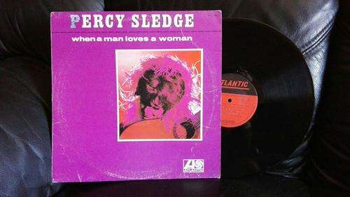 PERCY SLEDGE  "WHEN A MAN LOVES A WOMAN"
