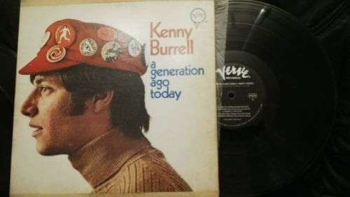 KENNY BURRELL -  A GENERATION AGO TODAY