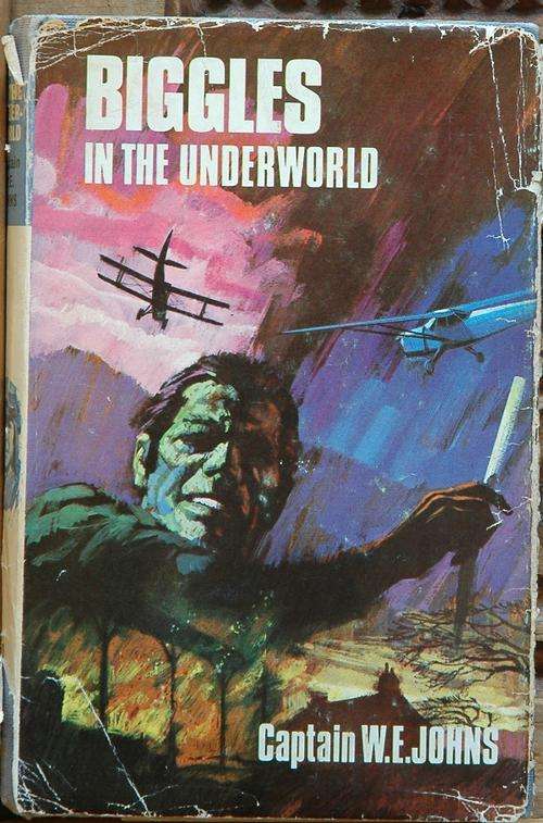 Biggles in the Underworld - Captain W.E. Johns