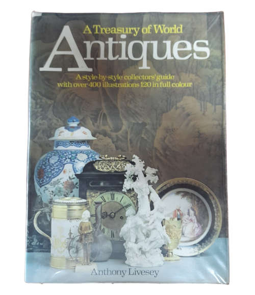 A Treasury of World Antiques by Anthony Livesey Book