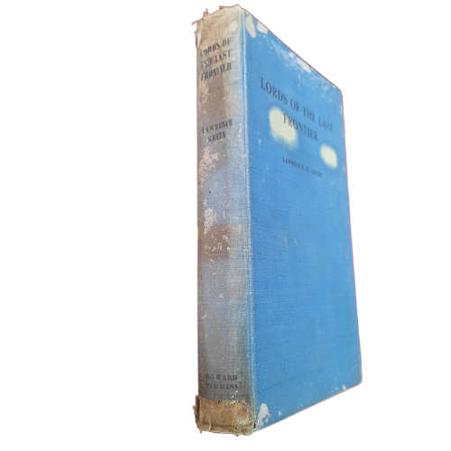 Lords Of The Last Frontier - Lawrence G. Green, First Edition book
