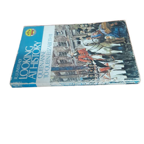 Looking At History- Queen Ann To Queen Elizabeth II book