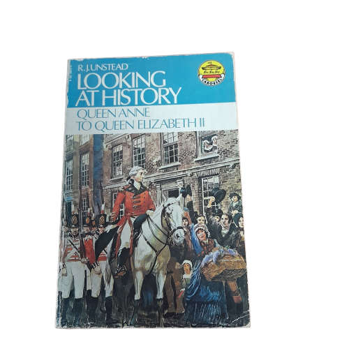 Looking At History- Queen Ann To Queen Elizabeth II book