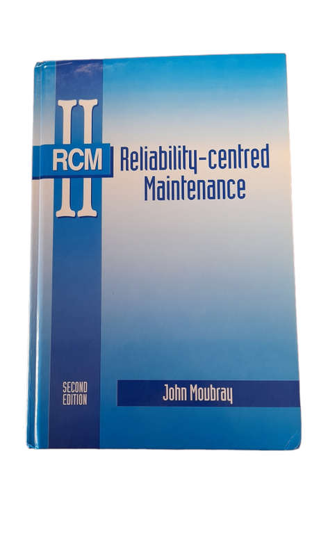 Reliability-centred Maintenance, Second Edition - John Moubray book