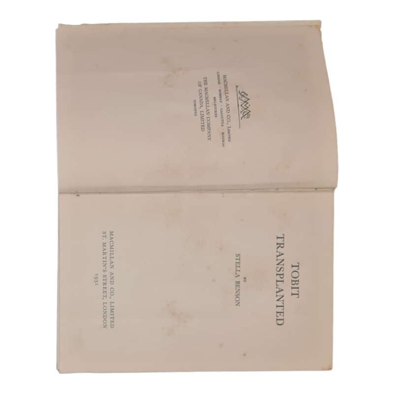 Tobit Transplanted Stella Benson Published by Macmillan and Co., 1931