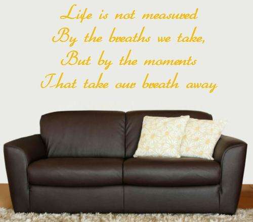VINYL DECAL - LIFE IS MEASURED INSPIRATIONAL QUOTE TYPE 5 - WALL ART - CHOOSE COLOUR
