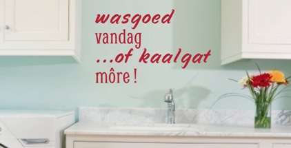 VINYL DECAL - WASGOED VANDAG AFRIKAANS INSPIRATIONAL QUOTE TYPE 1 - WALL ART