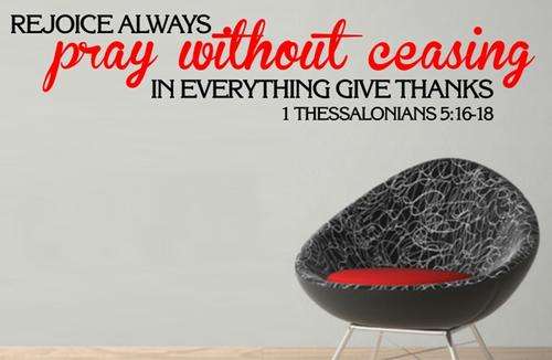 FREE SHIP/LOW COURIER - BIBLE VERSE 1 THESS 5: 16-18 1 - WALL STICKER - 60+ COLOURS