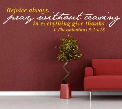 FREE SHIPPING - BIBLE VERSE 1 THESS 5: 16-18 4 WALL STICKER - CHOOSE COLOUR