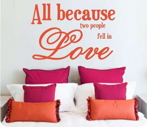FREE SHIPPING - ALL BECAUSE TWO PEOPLE FELL IN LOVE ROMANTIC QUOTE 2 WALL STICKER - CHOOSE COLOUR