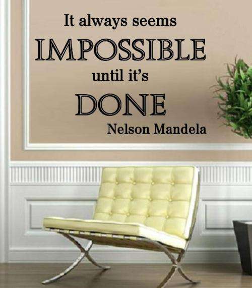 FREE SHIP/LOW COURIER - IMPOSSIBLE NELSON MANDELA QUOTE 4 WALL STICKER - LRG 60+ COLOURS