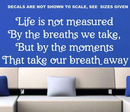 FREE SHIP/LOW COURIER - LIFE IS MEASURED INSPIRATIONAL QUOTE 1 WALL STICKER - MED 60+ COLOURS