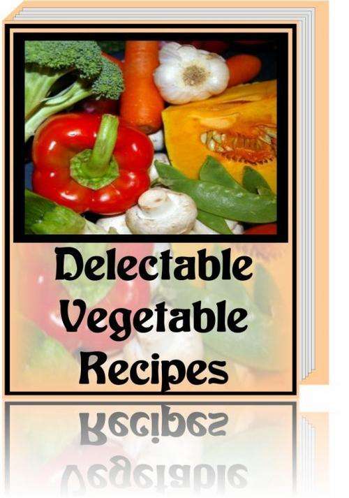 **Delectable Vegetable Recipes - Free Postage