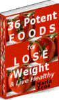 36 Potent Foods To Help You Lose Weight - FREE DELIVERY or Get 1000 FREE when ordering CD