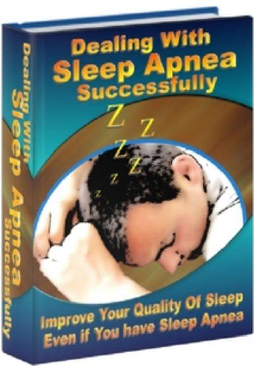 Dealing with Sleep Apnea - FREE DOWNLOAD/1000 FREE on CD - Health, Medical