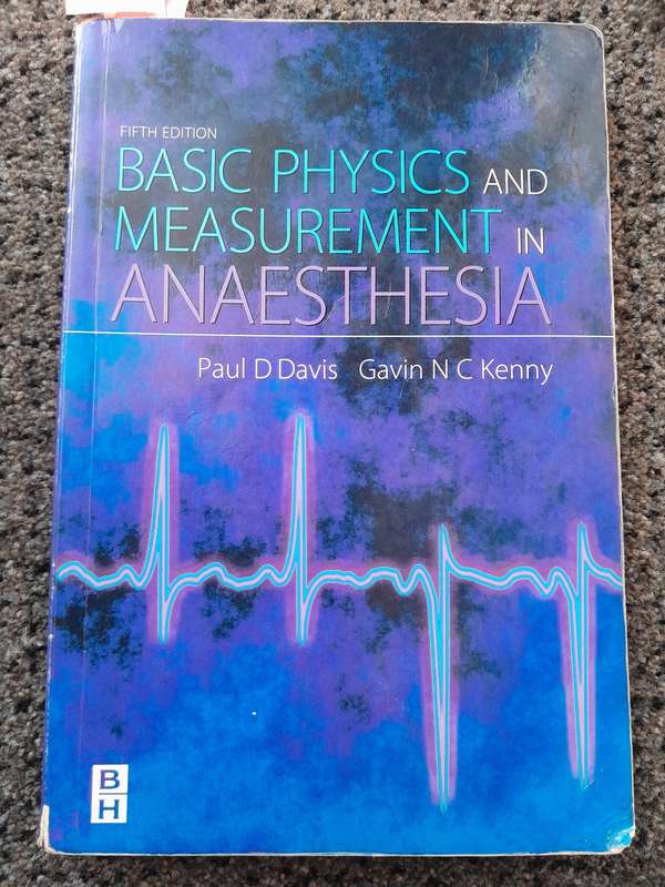 Basic Physics and Measurement in Anaesthesia Davis and Kenny 5th Edition