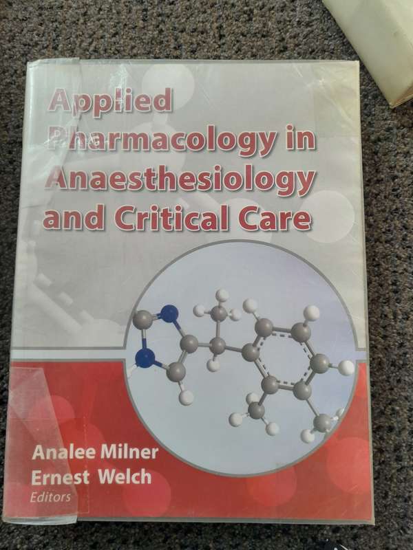 Applied Pharmacology in Anaesthesiology and Critical Care Milner and Welch