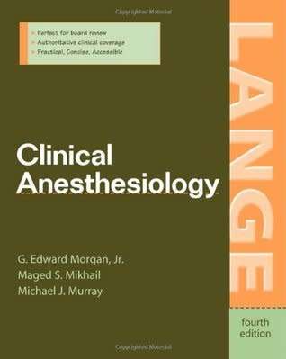 Clinical Anesthesiology 4th Edition by Morgan and Mikhail