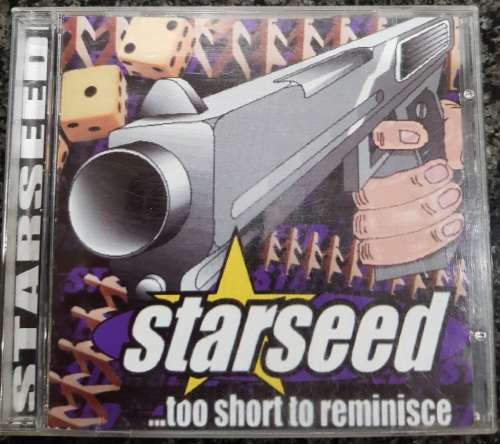 Starseed - ... Too Short to Reminisce