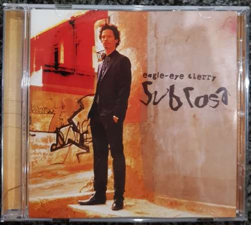 Eagle-Eye Cherry - Sub Rosa